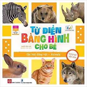 Từ Điển Bằng Hình Cho Bé - Các Loài Động Vật (Song ngữ Việt-Anh)