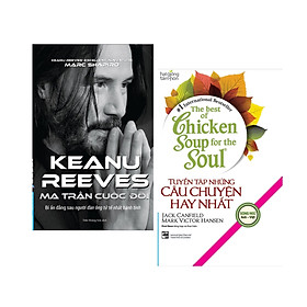 Câu chuyện về cuộc sống ý nghĩa: Keanu Reeves - Ma Trận Cuộc Đời (Bí Ẩn Đằng Sau Người Đàn Ông Tử Tế Nhất Hành Tinh) + The Best of Chicken Soup - Tuyển Tập Những Câu Chuyện Hay Nhất (SN)(Tái Bản 2020)