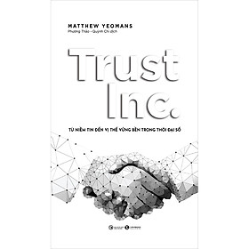 Sách: Trust INC: Từ niềm tin đến vị thế vững bền trong thời đại số