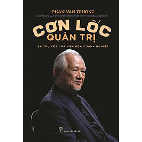 [ThangLong Bookstore]Cơn Lốc Quản Trị - Ba Trụ Cột Của Văn Hóa Doanh Nghiệp