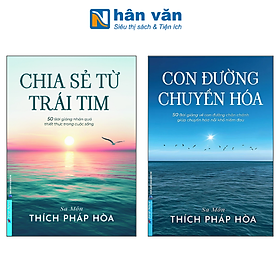 Combo Chia Sẻ Từ Trái Tim + Con Đường Chuyển Hoá - Sa Môn Thích Pháp Hòa (Bộ 2 Cuốn)