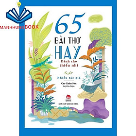 Sách - 65 bài thơ hay dành cho thiếu nhi ( Kỉ niệm 65 năm NXB Kim Đồng)
