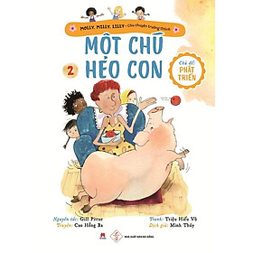 Sách - Molly, Milly, Lilly - Câu Chuyện Trưởng Thành - Tập 2 - Một Chú Heo Con - Huy Hoàng Bookstore