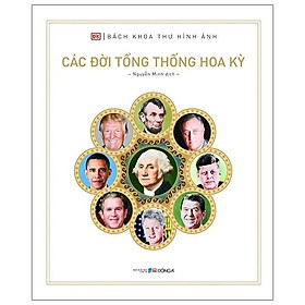 Bách khoa thư hình ảnh- Các đời tổng thống Hoa Kỳ