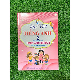 Sách - Tập Viết Tiếng Anh 2 (Family And Friends National Edition) (HA-MK)