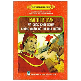 Sách - Truyện Tranh Lịch Sử - Mai Thúc Loan Và Cuộc Khởi Nghĩa Chống Quân Đô Hộ Nhà Đường - Tân Việt Books
