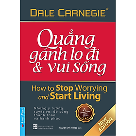 Quẳng Gánh Lo Đi Và Vui Sống (Khổ Nhỏ)