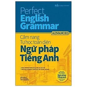 Sách - Perfect English Grammar - Cẩm Nang Tự Học Toàn Diện Ngữ Pháp Tiếng Anh - Advanced - Megabook