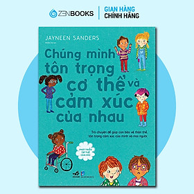 Sách - Phát triển trí tuệ cảm xúc - Chúng mình tôn trọng cơ thể và cảm xúc của nhau