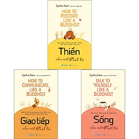Combo Sống - Thiền - Giao Tiếp Như Một Phật Tử (Bộ 3 Quyển)