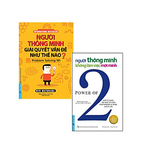Combo Người Thông Minh Không Làm Việc Một Mình + Người Thông Minh Giải Quyết Vấn Đề Như Thế Nào? (Bộ 2 Cuốn) _FN
