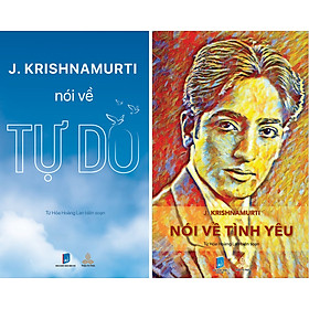 Combo sách Krishnamurti Nói Về Tự Do và Krishnamurti Nói Về Tình Yêu
