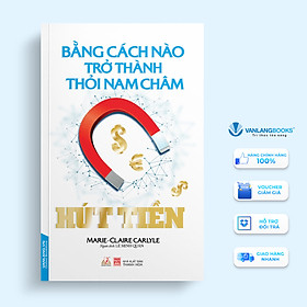 Bằng Cách Nào Trở Thành Thỏi Nam Châm Hút Tiền