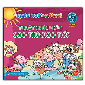 Rèn Luyện Kỹ Năng Ngôn Ngữ Cho Trẻ - Ngôn Ngữ Thật Thú Vị