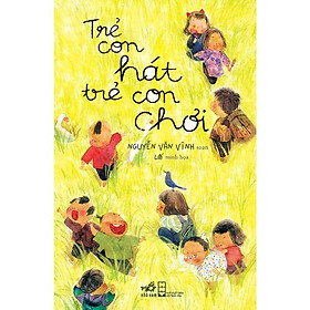 Trẻ con hát trẻ con chơi -  Bản Quyền