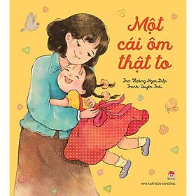 Sách - Một Cái Ôm Thật To - NXB Kim Đồng