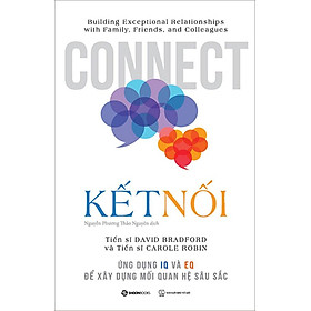 Kết Nối - Ứng Dụng IQ Và EQ Để Xây Dựng Mối Quan Hệ Sâu Sắc