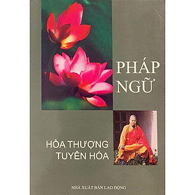 Sách - Pháp Ngữ - Hòa Thượng Tuyên Hóa - Văn Thành Book