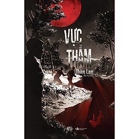 Vực Thẳm (Tác giả: Thâm Lam)