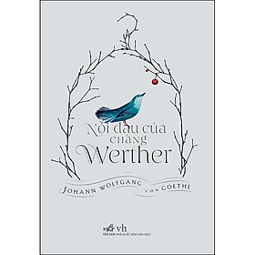 Sách Nỗi Đau Của Chàng Werther (Tặng kèm Bộ Bookmark Love Book)