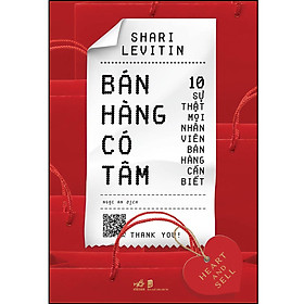 Bán Hàng Có Tâm - Heart And Sell