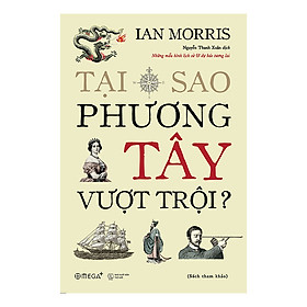 Tại Sao Phương Tây Vượt Trội (*** Sách Bản Quyền ***)