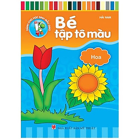 Bé Tập Tô Màu - Hoa (Tái Bản 2022)