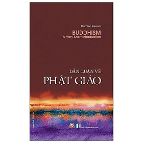 Dẫn Luận Về Phật Giáo (Tái Bản)