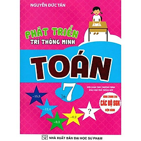 Sách - Phát triển trí thông minh Toán Lớp 7 (Dùng chung cho các bộ SGK hiện hành)