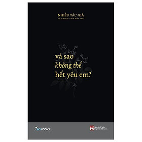 Và Sao Không Thể Hết Yêu Em? - Tặng Kèm Bookmark + 3 Postcards