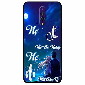 Ốp lưng in cho Oppo K3 Mẫu Nợ Cha Nợ Mẹ Rể