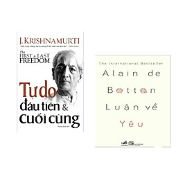 Combo 2 cuốn sách: Tự Do Đầu Tiên & Cuối Cùng + Luận về yêu  (Tái bản)