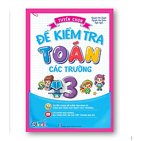 Sách - Tuyển Chọn Đề Kiểm Tra Toán Các Trường Lớp 3