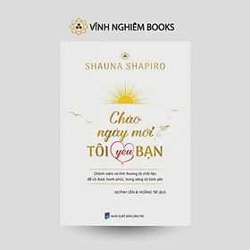 Sách - Chào Ngày Mới Tôi Yêu Bạn - Vĩnh Nghiêm Books