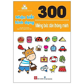 Sách 300 Miếng Bóc Dán Thông Minh - Nhận Biết Hình Dạng