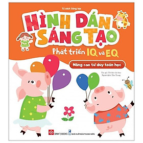 Hình Dán Sáng Tạo - Phát Triển IQ Và EQ - Nâng Cao Tư Duy Toán Học