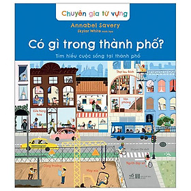 Chuyên Gia Từ Vựng - Có Gì Trong Thành Phố - Tìm Hiểu Cuộc Sống Tại Thành Phố