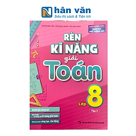 Rèn Kĩ Năng Giải Toán Lớp 8 - Tập 2 (Theo Chương Trình Giáo Dục Phổ Thông Mới)