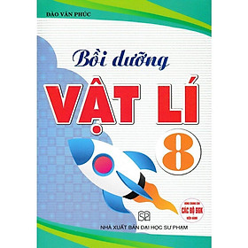 Sách - Bồi Dưỡng Vật Lí Lớp 8 - Dùng Chung Các Bộ SGK Hiện Hành - Hồng Ân