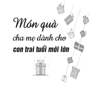 Món Quà Cha Mẹ Dành Cho Con Trai Tuổi Mới Lớn