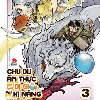 Chu Du Ẩm Thực Tại Dị Giới Với Kĩ Năng Không Tưởng - Tập 3 - Tặng Kèm Bìa Áo Đặc Biệt