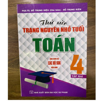 Sách - Thử Sức Trạng Nguyên Nhỏ Tuổi Toán 4 - Tập 2