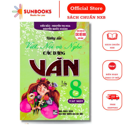 Hướng dẫn Viết, Nói và Nghe các dạng Văn Lớp 8( Tập một + Tập hai )