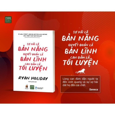 Sách - Sợ Hãi Là Bản Năng, Quyết Đoán Là Bản Lĩnh, Can Đảm Là Tôi Luyện - Ryan Holiday - 1980 Books