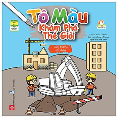 Tô Màu Khám Phá Thế Giới - Công Trường Xây Dựng