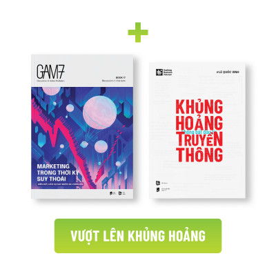 Bộ sách TƯ DUY MARKETING VƯỢT LÊN KHỦNG HOẢNG (Khủng hoảng không bắt đầu từ truyền thông + GAM7 No.17 Marketing trong thời kỳ suy thoái)