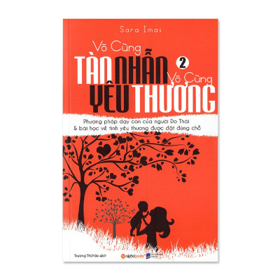 Trọn Bộ Sách Kinh Điển Về Giáo Dục Con Cái ( Vô Cùng Tàn Nhẫn, Vô Cùng Yêu Thương Tập 1 + Tập 2 ) ( Quà Tặng: Cây Viết Kute