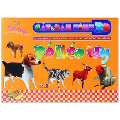Cắt Dán Hình 3D - Bé Khéo Tay - Bộ Tư Duy
