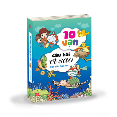 Combo 1 - 10 VẠN CÂU HỎI VÌ SAO - TRÊN TRỜI - DƯỚI BIỂN 4T (Có bìa áo)