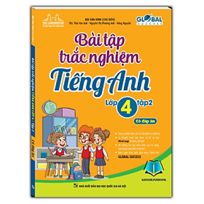 Sách - GLOBAL SUCCESS - Bài tập trắc nghiệm tiếng anh lớp 4 tập 2 (có đáp án)